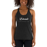 Load image into Gallery viewer, Women&#39;s &quot;Done&quot; Tank Top

